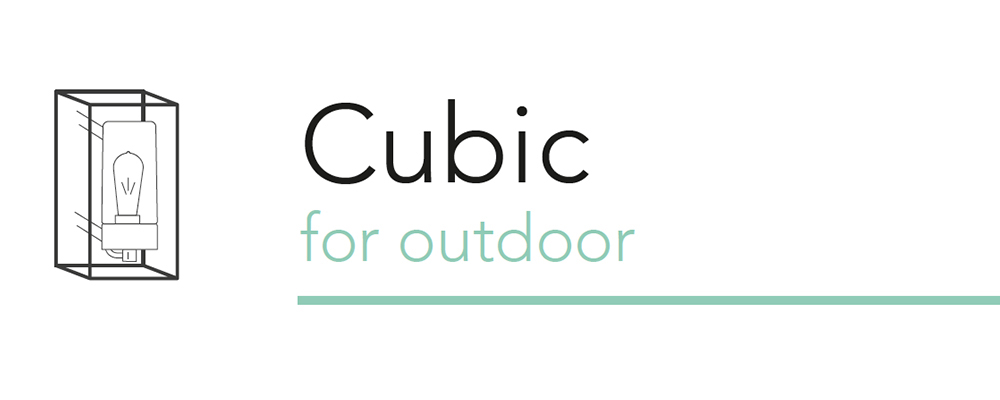 Cubic for Outdoor